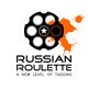 RUSSIAN ROULETTE